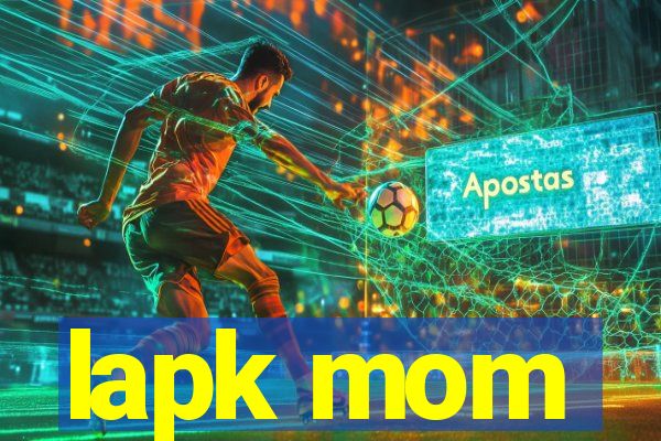 lapk mom